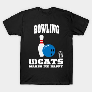 Bowling And Cats Makes Me Happy T-Shirt